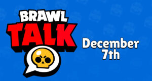 brawl talk 7 diciembre 2022 brawl stars