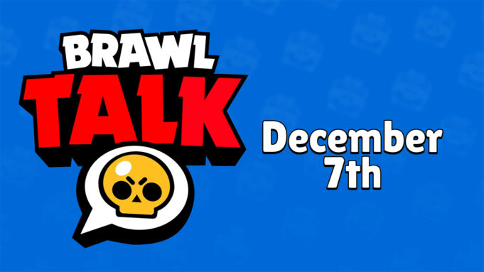 brawl talk 7 diciembre 2022 brawl stars
